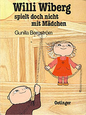 Gunilla Bergström: Willi Wiberg spielt doch nicht mit Mädchen 