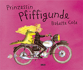 Babette Cole: Prinzessin Pfiffigunde 