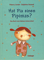 Thierry Lenain und Delphine Durand: Hat Pia einen Pipimax?