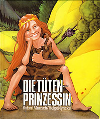 Robert Munsch und Helge Nyncke: Die Tütenprinzessin