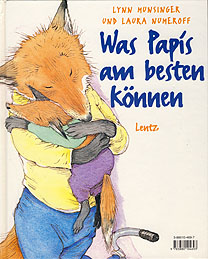 Lynn Munsinger und Laura Numeroff: Was Mamis am besten können / Was Papis am besten können