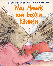 Lynn Munsinger und Laura Numeroff: Was Mamis am besten können / Was Papis am besten können